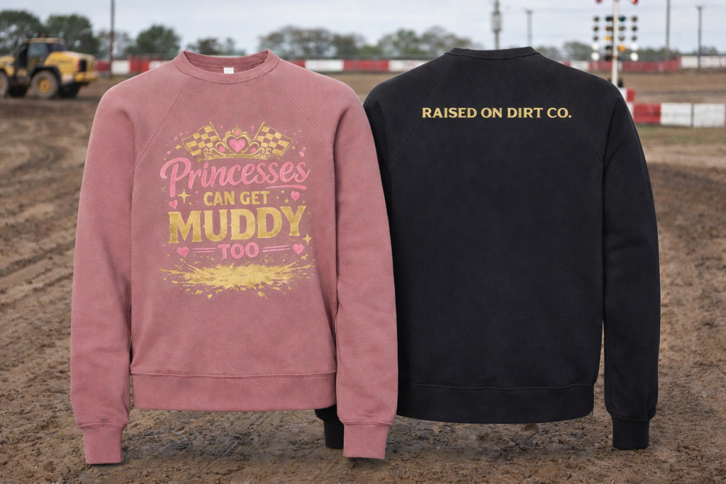 Raised on Dirt Toddler/Youth - Princess Can Get Muddy Crew Neck Sweatshirt
